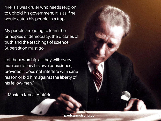 ataturk-he-is-a-weak-ruler-who-needs-religion-to-uphold-his-government